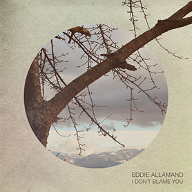 Eddie Allamand - I don't blame you