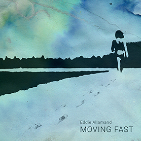 Eddie Allamand - Moving Fast